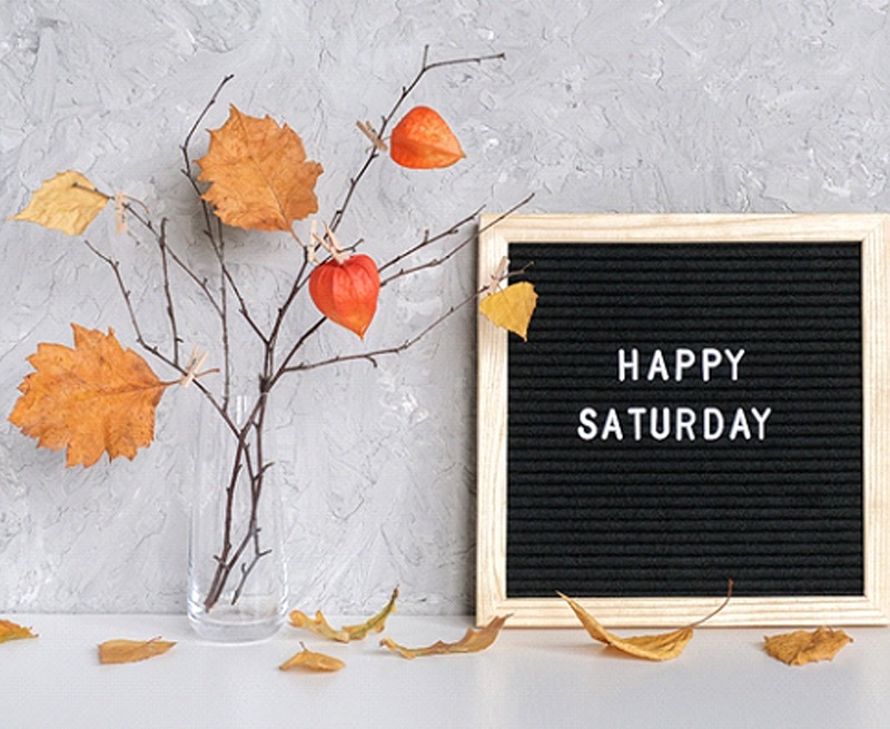 Happy Saturday letter board sign for dentist open Saturday